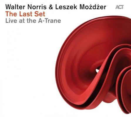 Walter Norris & Leszek Mozdzer - Last Set (Live At The A-Trane) /2012