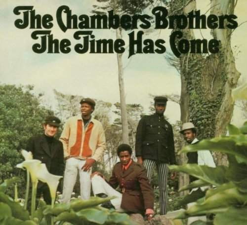 Chambers Brothers - The Time Has Come 