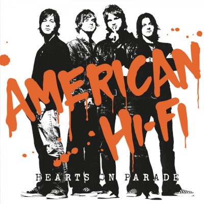 American Hi-Fi - Hearts On Parade (Limited Edition 2022) - 180 gr. Vinyl