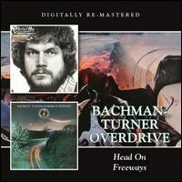 Bachman Turner Overdrive - Head On/Freeways 