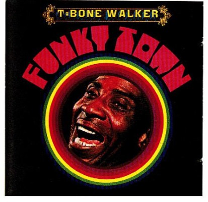T-Bone Walker - Funky Town (Edice 1991)