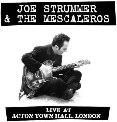 Joe Strummer & The Mescaleros - Live At Acton Town Hall (Remaster 2023) - Limited Vinyl
