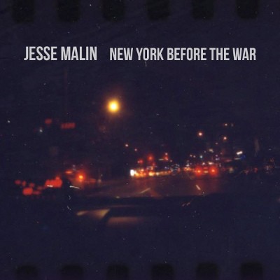 Jesse Malin - New York Before The War (2015)