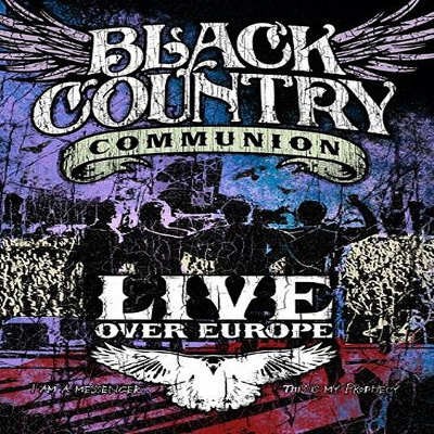 Black Country Communion - Live Over Europe (2012) 