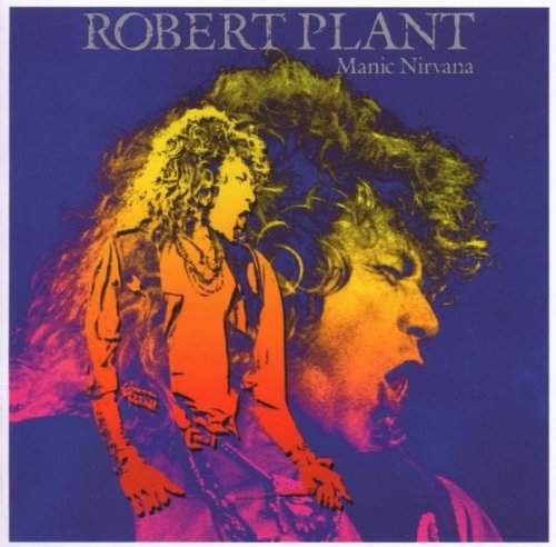 Robert Plant - Manic Nirvana 