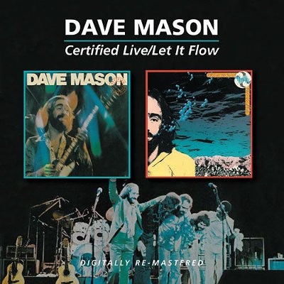Dave Mason - Certified Live / Let It Flow (Remastered) 