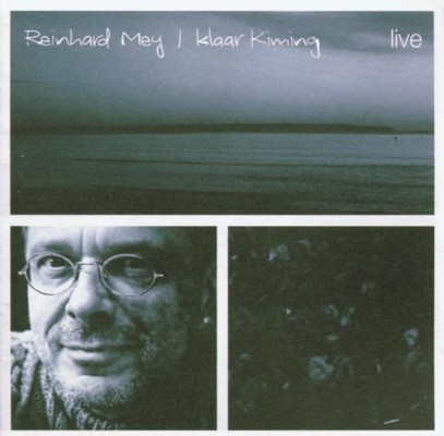 Reinhard Mey - Klaar Kiming - Live (2003)