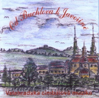Velehradská cimbálová muzika - Od Buchlova k Javořině (2000)