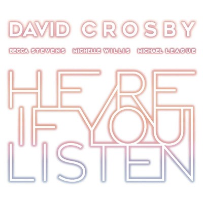 David Crosby - Here If You Listen (2018) 