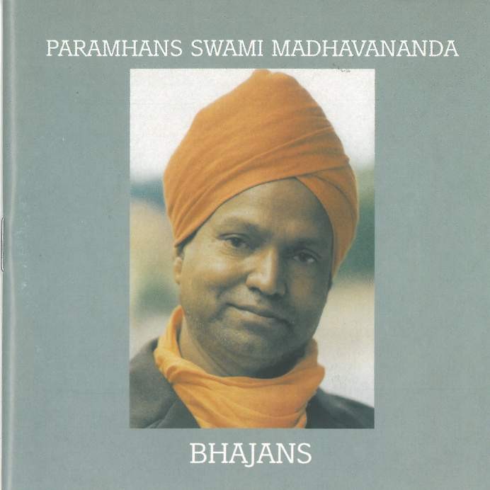 Paramhans Swami Madhavananda - Bhajanas - Spiritual Music Of India 