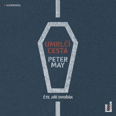 Peter May / Jiří Dvořák - Umrlčí cesta (MP3, 2018) 