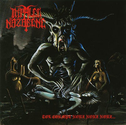 Impaled Nazarene - Tol Cormpt Norz Norz Norz... (Edice 2002)