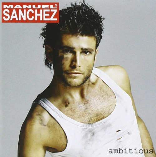 Manuel Sanchez - Ambitious 