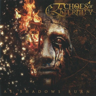 Echoes Of Eternity - As Shadows Burn (2009)