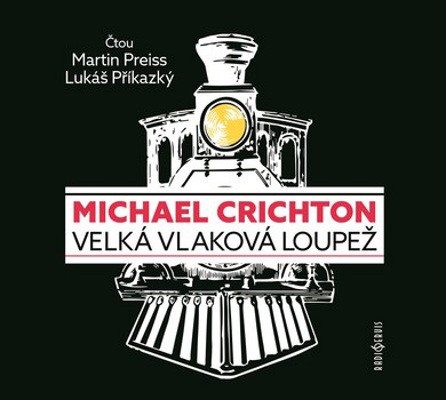 Michael Crichton - Velká vlaková loupež (MP3, 2020)