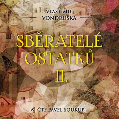 Vlastimil Vondruška - Sběratelé ostatků II. (CD-MP3, 2021)