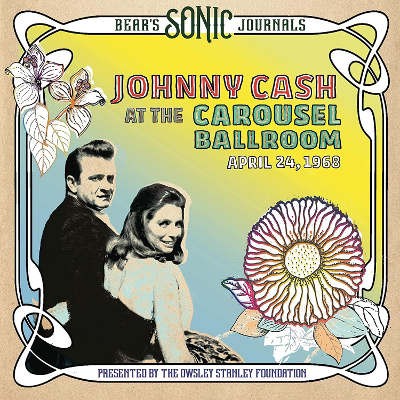 Johnny Cash - Bear's Sonic Journals: Johnny Cash, At the Carousel Ballroom, April 24, 1968 (2021) - Vinyl