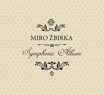 Miroslav Žbirka - Symphonic Album 