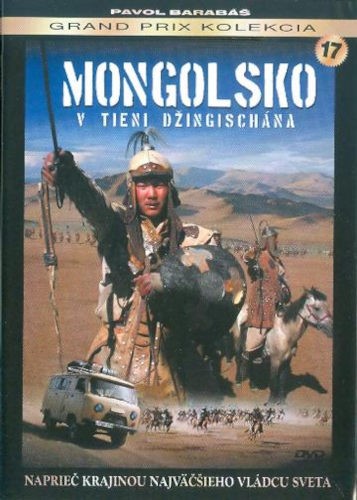 Film/Dokumentární - Mongolsko - V tieni Džingischána / Mongolsko - Ve stínu Čingischána (DVD, 2011)