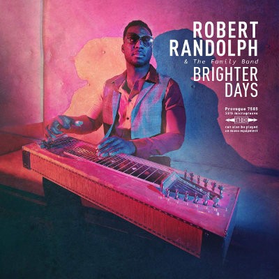 Robert Randolph & The Family Band - Brighter Days (Digipack, 2019)
