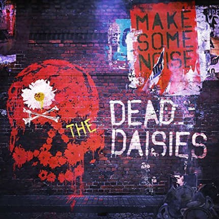 Dead Daisies - Make Some Noise (2016) 