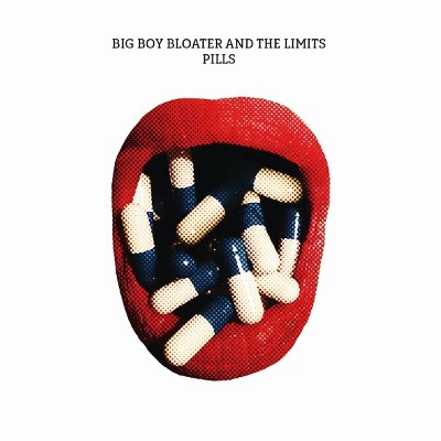 Big Boy Bloater & The Limits - Pills (2018) - 180 gr. Vinyl 