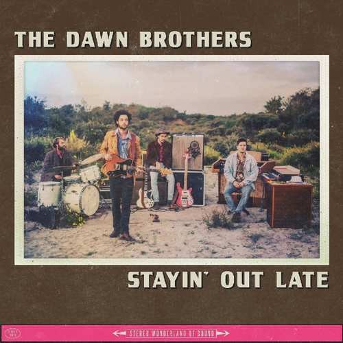 Dawn Brothers - Stayin' Out Late /Digipack (2017) 