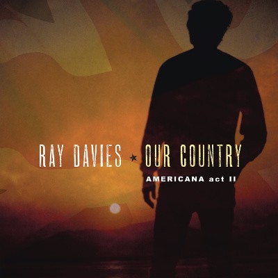 Ray Davies - Our Country: Americana Act 2 (2018) - Vinyl 