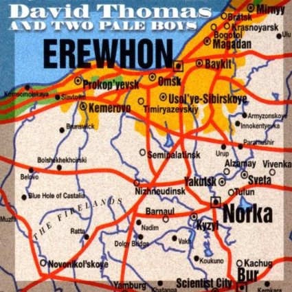 David Thomas & Two Pale Boys - Erewhon 
