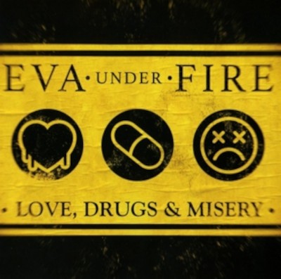 Eva Under Fire - Love, Drugs, & Misery (2022)