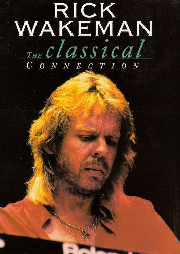 Rick Wakeman - Classical Connection (DVD, Edice 2015)