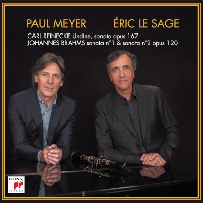 Paul Meyer & Éric Le Sage - Reinecke: Undine, Sonata Op.167 / Brahms: Clarinet Sonatas Nos.1 & 2 (2023)