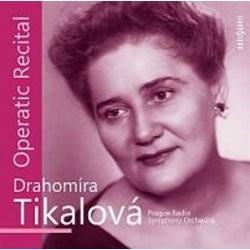 Drahomíra Tikalová - Operní recitál 