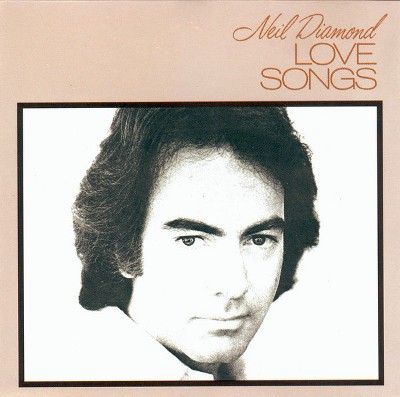 Neil Diamond - Love Songs 