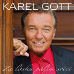 Karel Gott - Za lásku pálím svíci (2011) 