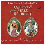 Ivo Macharáček, Evžen Gogela / Jan Čenský - Tajemství staré bambitky (CD-MP3, 2021)