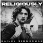 Bailey Zimmerman - Religiously (2023) - Vinyl