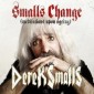 Derek Smalls - Smalls Change - Meditations Upon Ageing (2018) 