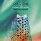 A. R. & Machines - 71/17 Another Green Journey – Live at Elbphilharmonie Hamburg (2022) - Vinyl BOX