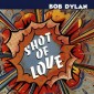 Bob Dylan - Shot Of Love 
