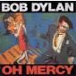 Bob Dylan - Oh Mercy 