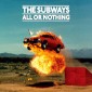 Subways - All Or Nothing (Reedice 2020) - Vinyl