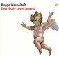 Bugge Wesseltoft - Everybody Loves Angels (2017) 