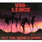 Vio-Lence - Let The World Burn (2022) - Digipack