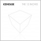 Icehouse - 12 Inch Versions & Remixes - Vol. 1 