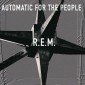 R.E.M. - Automatic For The People (Edice 2016) 