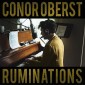 Conor Oberst - Ruminations (Edice 2021)
