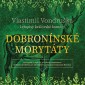 Vlastimil Vondruška - Letopisy královské komory - Dobronínské morytáty (MP3, 2019)