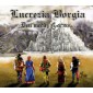 Lucrezia Borgia - Den mečů - Cesta tam... (2016) 
