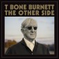 T Bone Burnett - Other Side (2024) - Vinyl